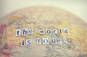 the-world-is-yours